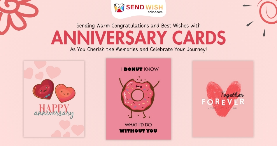 Anniversary Cards: A Special Way to Celebrate Your Love