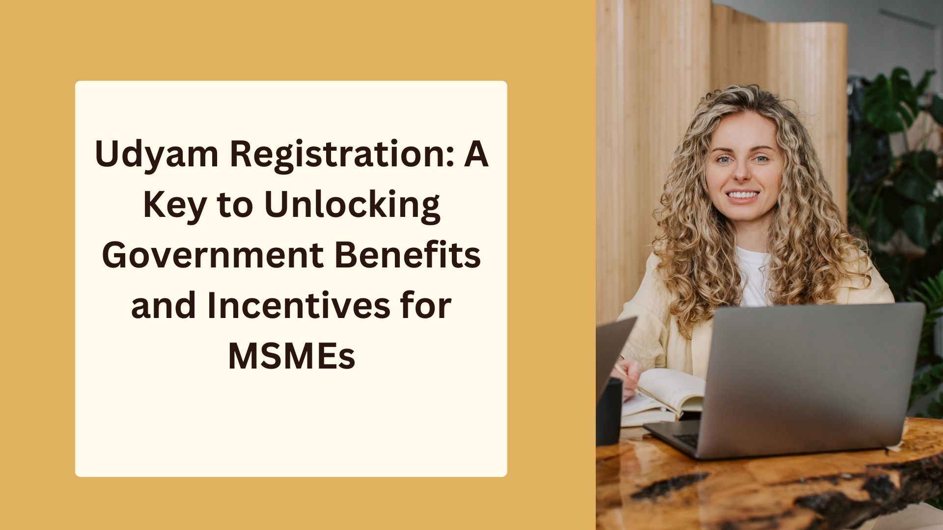 Udyam Registration: A Key to Unlocking Government Benefits and Incentives for MSMEs